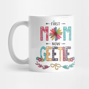 First Mom Now Geetie Wildflowers Happy Mothers Day Mug